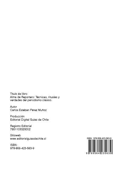Alma de Reportero: técnicas, rituales y verdades del periodismo clásico – (PDF)